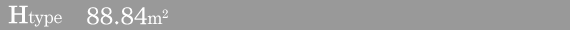 H type 88.84m2
